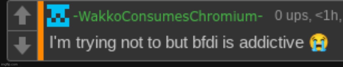 it isnt addictive | made w/ Imgflip meme maker