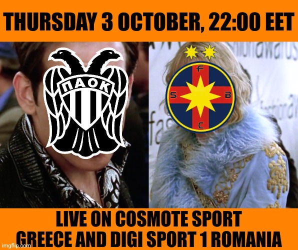 PAOK Salonika-SC FCSB SA? no, PAOK Salonika-ROMANIA!!!!!! | THURSDAY 3 OCTOBER, 22:00 EET; LIVE ON COSMOTE SPORT GREECE AND DIGI SPORT 1 ROMANIA | image tagged in zoolander staring,paok,fcsb,europa league,soccer,sports | made w/ Imgflip meme maker