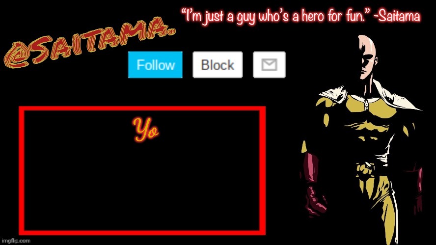 What's up | Yo | image tagged in saitama announcement temp | made w/ Imgflip meme maker