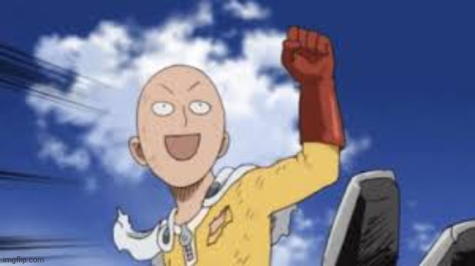 sucess saitama one punch man | image tagged in sucess saitama one punch man | made w/ Imgflip meme maker