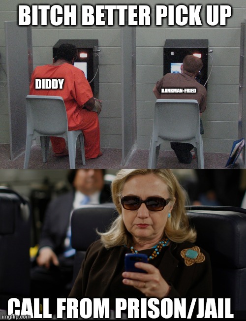 Do Not Disturb | BITCH BETTER PICK UP; DIDDY; BANKMAN-FRIED; CALL FROM PRISON/JAIL | image tagged in hillary clinton | made w/ Imgflip meme maker