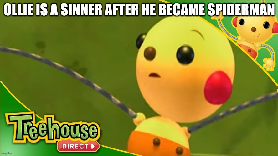 *insert text here* | OLLIE IS A SINNER AFTER HE BECAME SPIDERMAN | image tagged in olie polie has long parts,asthma | made w/ Imgflip meme maker