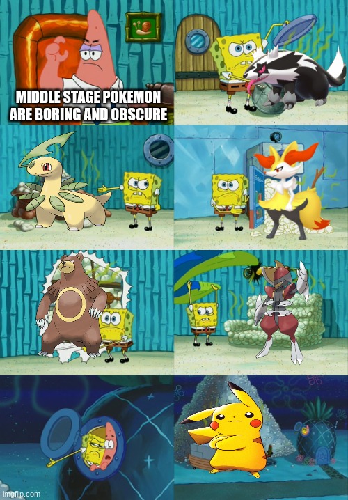 Pokemon reminder | MIDDLE STAGE POKEMON ARE BORING AND OBSCURE | image tagged in spongebob diapers meme,memes,funny,pokemon,spongebob | made w/ Imgflip meme maker