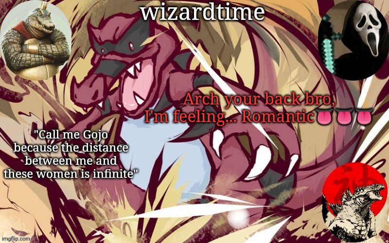 wizardtime | Arch your back bro, I'm feeling... Romantic👅👅👅 | image tagged in wizardtime | made w/ Imgflip meme maker