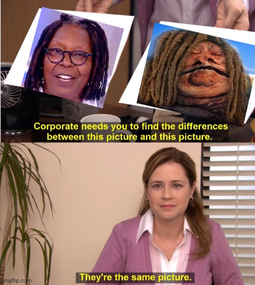 They're The Same Picture Meme | image tagged in memes,they're the same picture | made w/ Imgflip meme maker