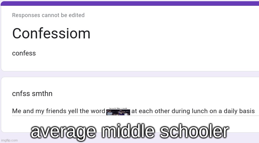 average middle schooler | made w/ Imgflip meme maker