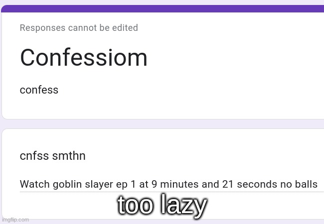 too lazy | made w/ Imgflip meme maker