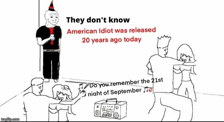 I meant to post it on 21 but who cares | made w/ Imgflip meme maker