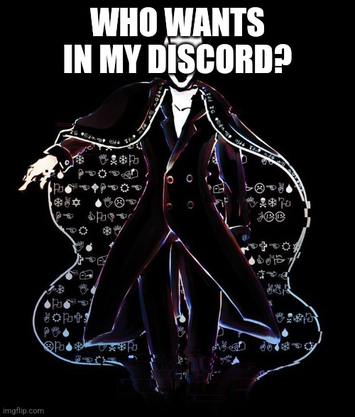 Gaster8352 announcement template two | WHO WANTS IN MY DISCORD? | image tagged in gaster8352 announcement template two | made w/ Imgflip meme maker