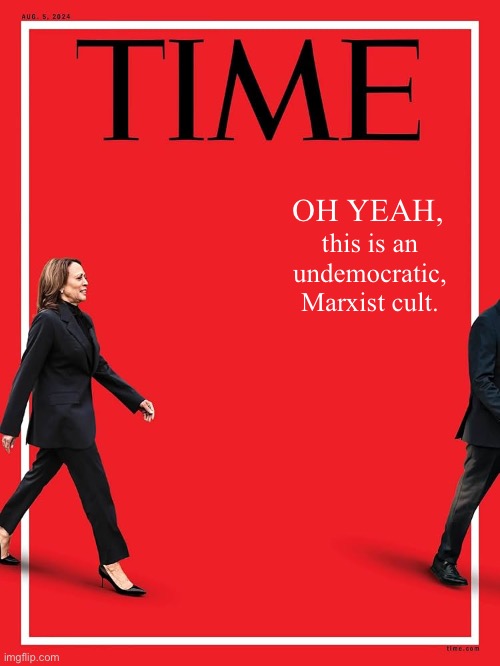 Beware of Marxist cults! | OH YEAH, this is an
undemocratic,
Marxist cult. | image tagged in kamala harris,joe biden,democrat party,marxism,communists,crush the commies | made w/ Imgflip meme maker