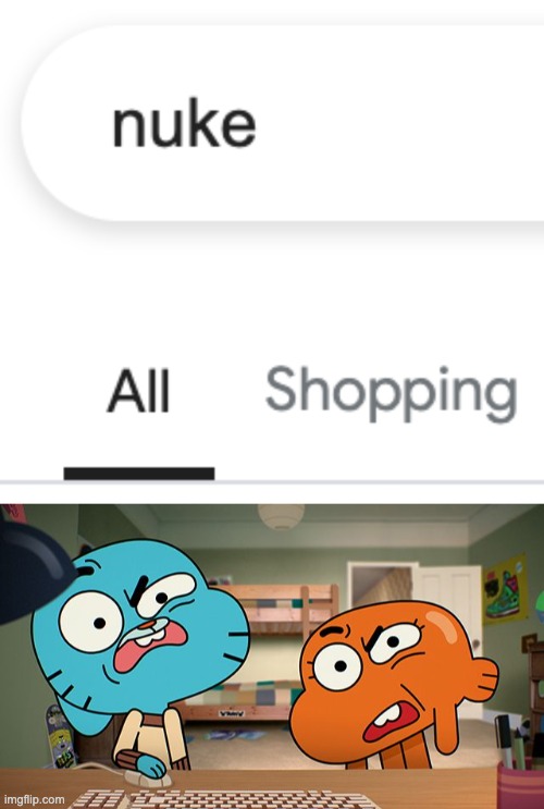 Wait I remembered this HOLD UP- | image tagged in gumball,memes,the amazing world of gumball,darwin watterson,gumball watterson,nukes | made w/ Imgflip meme maker