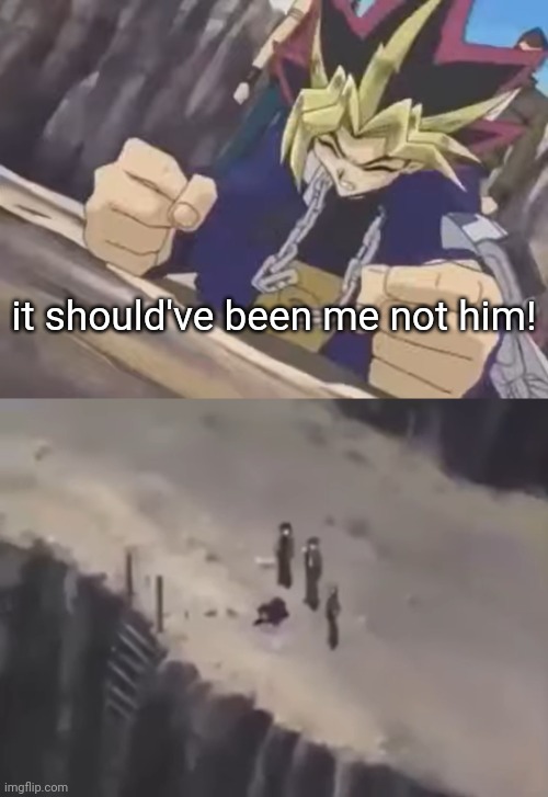 holy shir | it should've been me not him! | image tagged in yami yugi it should've been me | made w/ Imgflip meme maker