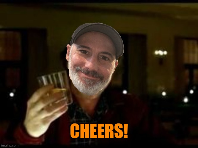 CHEERS! | made w/ Imgflip meme maker