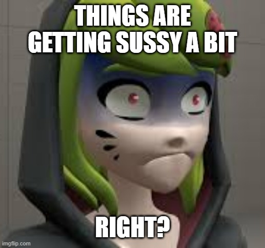 SMG4 melony shocked | THINGS ARE GETTING SUSSY A BIT RIGHT? | image tagged in smg4 melony shocked | made w/ Imgflip meme maker