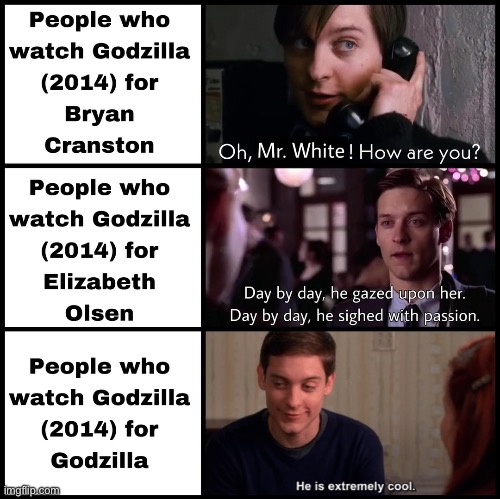 Posting Godzilla Memes a Day. Day: 2 | image tagged in godzilla,2014,walter white | made w/ Imgflip meme maker