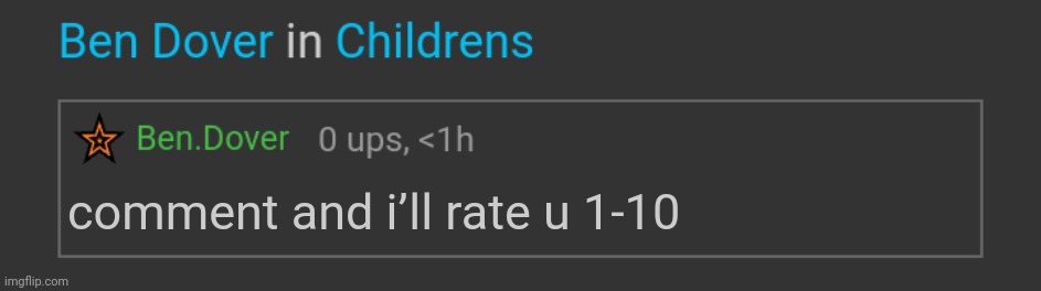 So called free thinkers when .... | comment and i’ll rate u 1-10 | image tagged in ben dover in childrens,haha no you wont | made w/ Imgflip meme maker