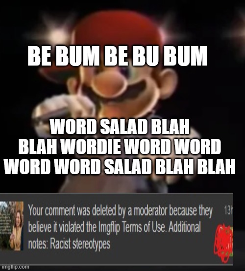 Rapper Mairo | WORD SALAD BLAH BLAH WORDIE WORD WORD WORD WORD SALAD BLAH BLAH BE BUM BE BU BUM | image tagged in rapper mairo | made w/ Imgflip meme maker