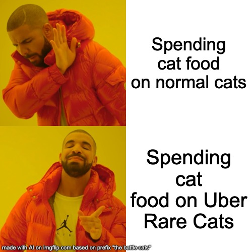 nininin animation go to his chanel | Spending cat food on normal cats; Spending cat food on Uber Rare Cats | image tagged in memes,drake hotline bling | made w/ Imgflip meme maker