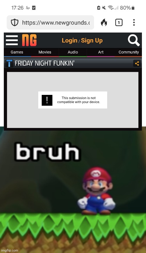 Certified bruh moment | image tagged in mario bruh,friday night funkin,annoying,newgrounds | made w/ Imgflip meme maker