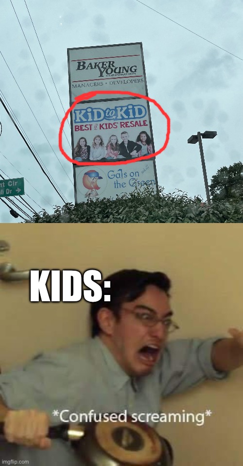 Kids resale | KIDS: | image tagged in filthy frank confused scream | made w/ Imgflip meme maker