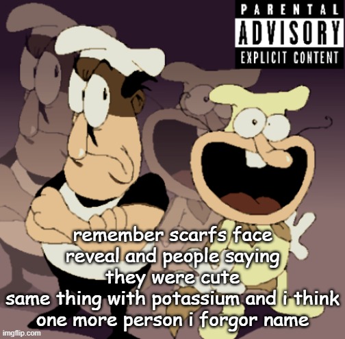 yall gotta be lyin all them ugly | remember scarfs face reveal and people saying they were cute
same thing with potassium and i think one more person i forgor name | image tagged in make some noise | made w/ Imgflip meme maker