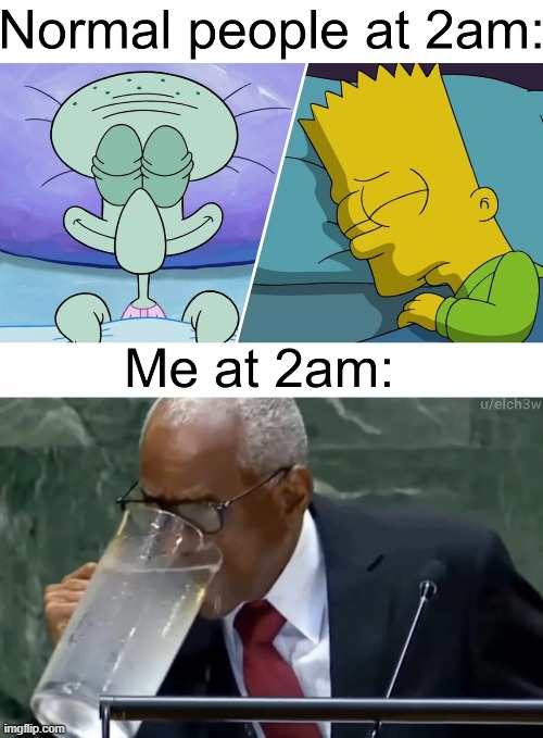 *GULP* | image tagged in memes,funny,relatable memes,so true,sleep | made w/ Imgflip meme maker