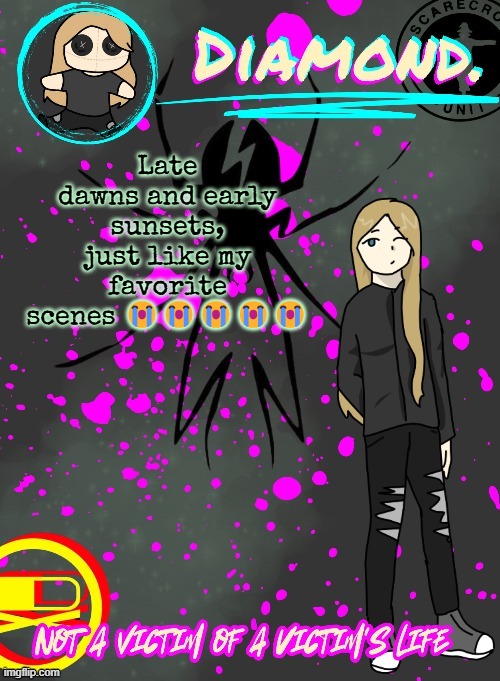 Diamond. Announcement Temp (TY DISCO!!!!) | Late dawns and early sunsets, just like my favorite scenes 😭😭😭😭😭 | image tagged in diamond announcement temp ty disco | made w/ Imgflip meme maker