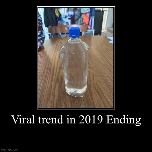 Ending | Viral trend in 2019 Ending | | image tagged in funny,demotivationals | made w/ Imgflip demotivational maker