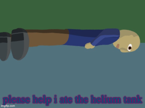 Ponder | please help i ate the helium tank | image tagged in ponder | made w/ Imgflip meme maker