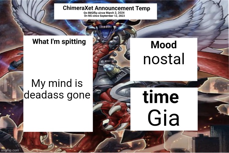 Xetra Announcement Temp 6 | My mind is deadass gone; nostal; Gia | image tagged in xetra announcement temp 6 | made w/ Imgflip meme maker