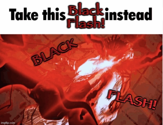 Black Flash! | made w/ Imgflip meme maker