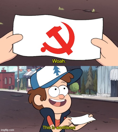 I hate communism mainly because it ruins the economy | image tagged in this is worthless | made w/ Imgflip meme maker