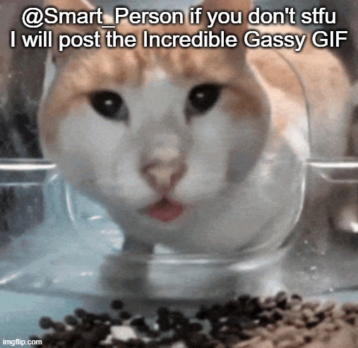 It's like the Bowser gif but worse | @Smart_Person if you don't stfu I will post the Incredible Gassy GIF | image tagged in mr shock stare | made w/ Imgflip meme maker