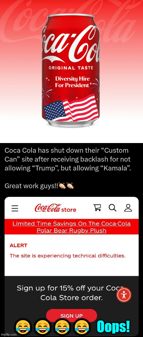 Did Coke just demote their DEI hires? | 😂😂😂😂  Oops! | image tagged in go woke,go broke,learning the hard way | made w/ Imgflip meme maker