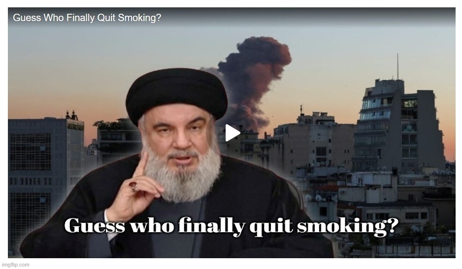 Guess Who Finally Quit Smoking? | image tagged in achmed the dead terrorist,hezbollah,radical islam,idf,idk,72 virgins | made w/ Imgflip meme maker