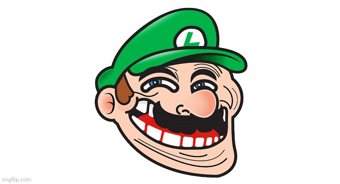 Luigi Troll Face | image tagged in luigi troll face | made w/ Imgflip meme maker