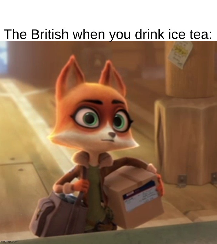 (thanks to my husband for the temp!) apparently, the British don´t like ice tea. | The British when you drink ice tea: | image tagged in arctic dogs jade foxston staring,british,funny,memes,cartoon,uh oh | made w/ Imgflip meme maker