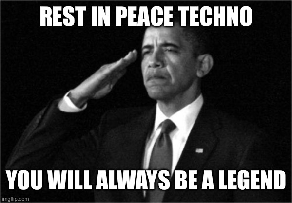 i saw a techno video on my youtube home page today. technoblade never dies! | REST IN PEACE TECHNO; YOU WILL ALWAYS BE A LEGEND | image tagged in obama-salute,technoblade,sadness,goodbye | made w/ Imgflip meme maker