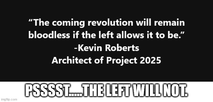 PSSSST.....THE LEFT WILL NOT. | made w/ Imgflip meme maker