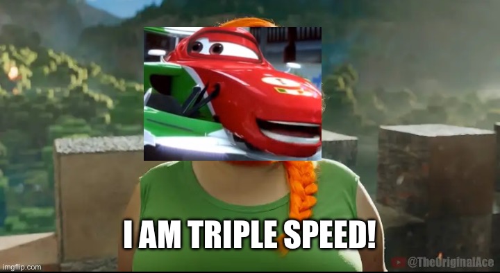 I am Alex | I AM TRIPLE SPEED! | image tagged in i am alex | made w/ Imgflip meme maker