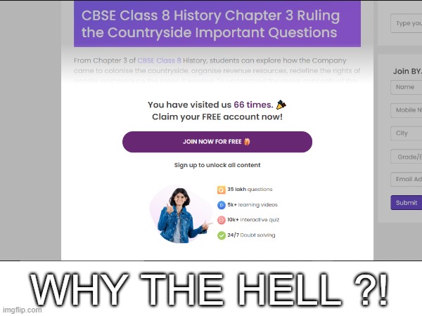 websites these days | WHY THE HELL ?! | image tagged in websites,byjus,why,the,hell,man | made w/ Imgflip meme maker