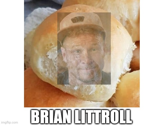 Brian Littroll | BRIAN LITTROLL | image tagged in blank white template | made w/ Imgflip meme maker