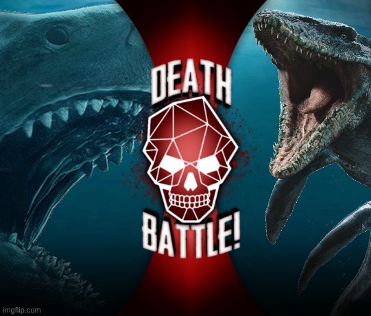 Megalodon VS Mosasaurus (The Meg VS Jurassic World) | image tagged in megalodon,mosasaurus,jurassic world | made w/ Imgflip meme maker