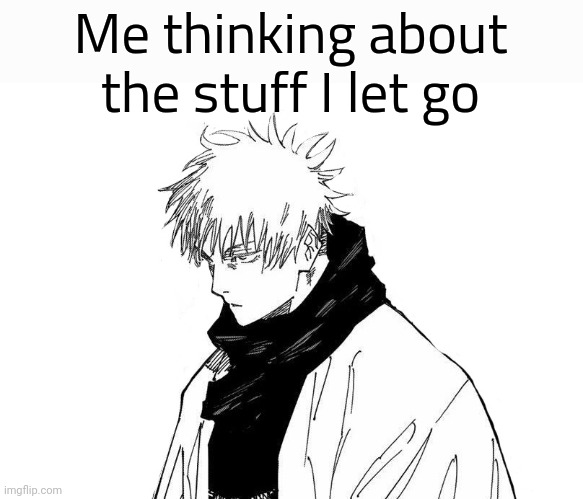Ngl ig I started reacting to every hate comment, msmg going to get filled with fights only | Me thinking about the stuff I let go | made w/ Imgflip meme maker