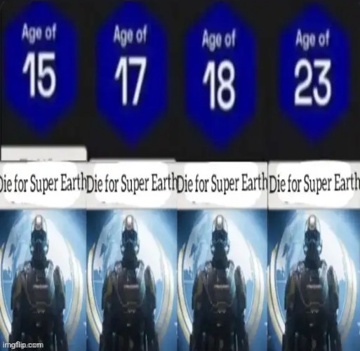 Die for Super Earth | made w/ Imgflip meme maker