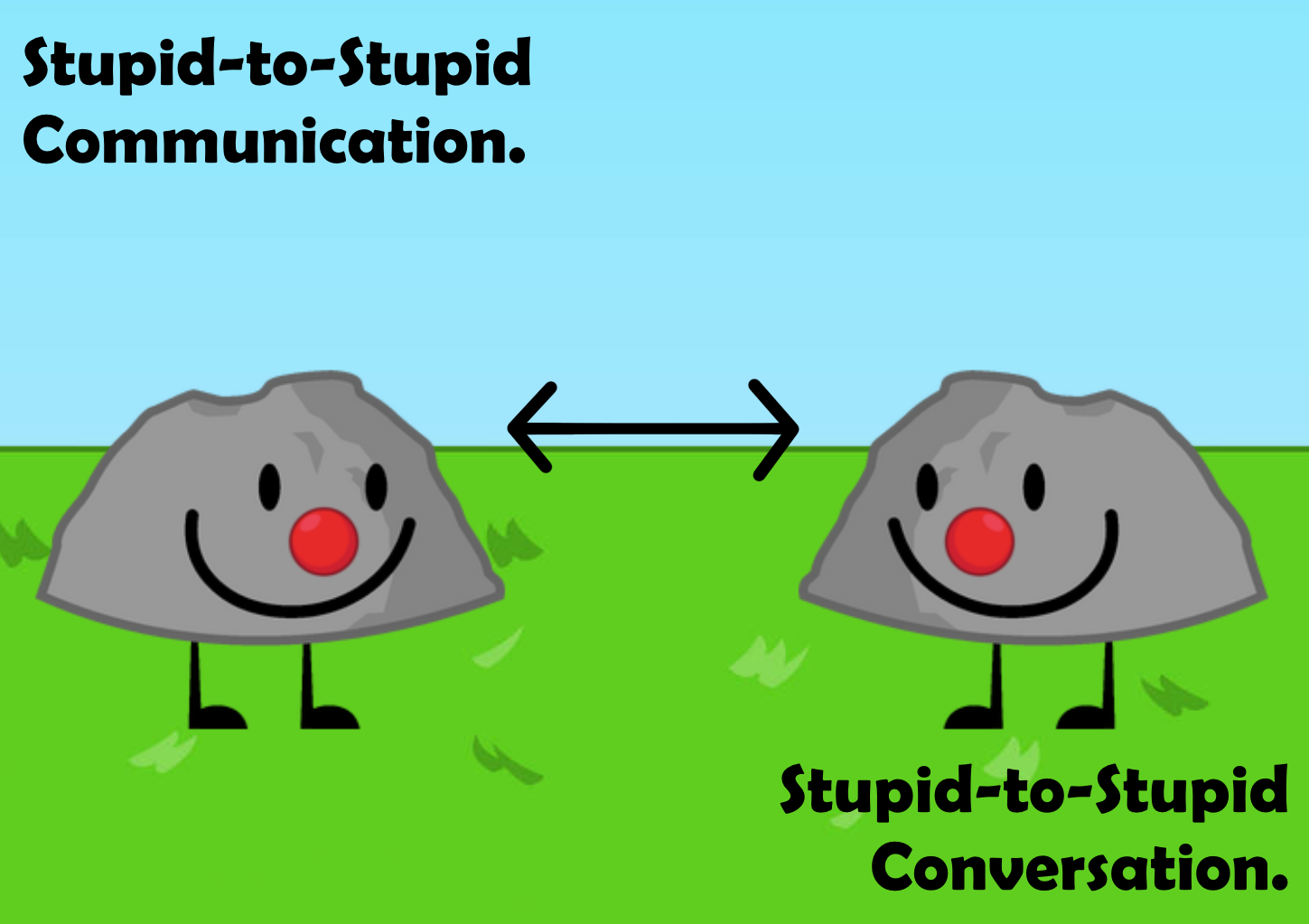 Stupid-to-Stupid Communication Blank Meme Template