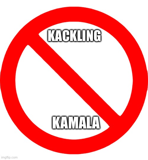 KACKLING; KAMALA | made w/ Imgflip meme maker