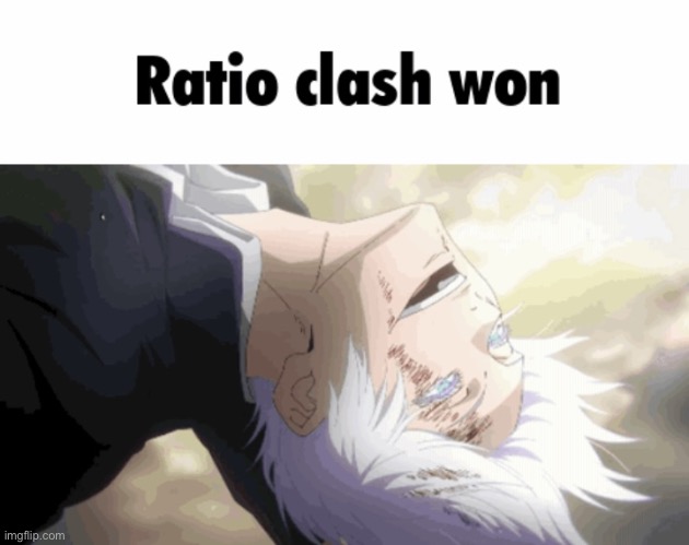 Ratio Clash (won) | image tagged in ratio clash won | made w/ Imgflip meme maker