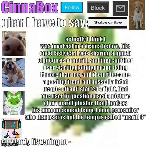 CinnaBox’s 144p Leavanny temp | actually I think I was involved in a drama before, like once last year I was sharing a bunch of pictures of marill, and then another user starting joining in and doing it more than me, and then it became a posting trend and pissed a lot of people off and started a fight, that one user in question used a picture of my marill plushie that I took as his announcement temp, I don’t remember who that user is but the temp is called “marill 6” | image tagged in cinnabox s 144p leavanny temp | made w/ Imgflip meme maker