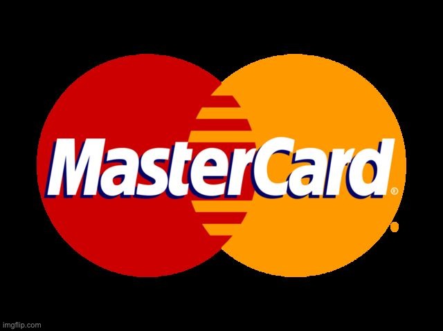 For everything else there's MasterCard  | image tagged in for everything else there's mastercard | made w/ Imgflip meme maker